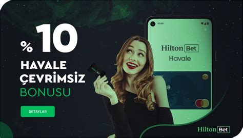 Hiltonbet Giriş Para Yatırma Adresi